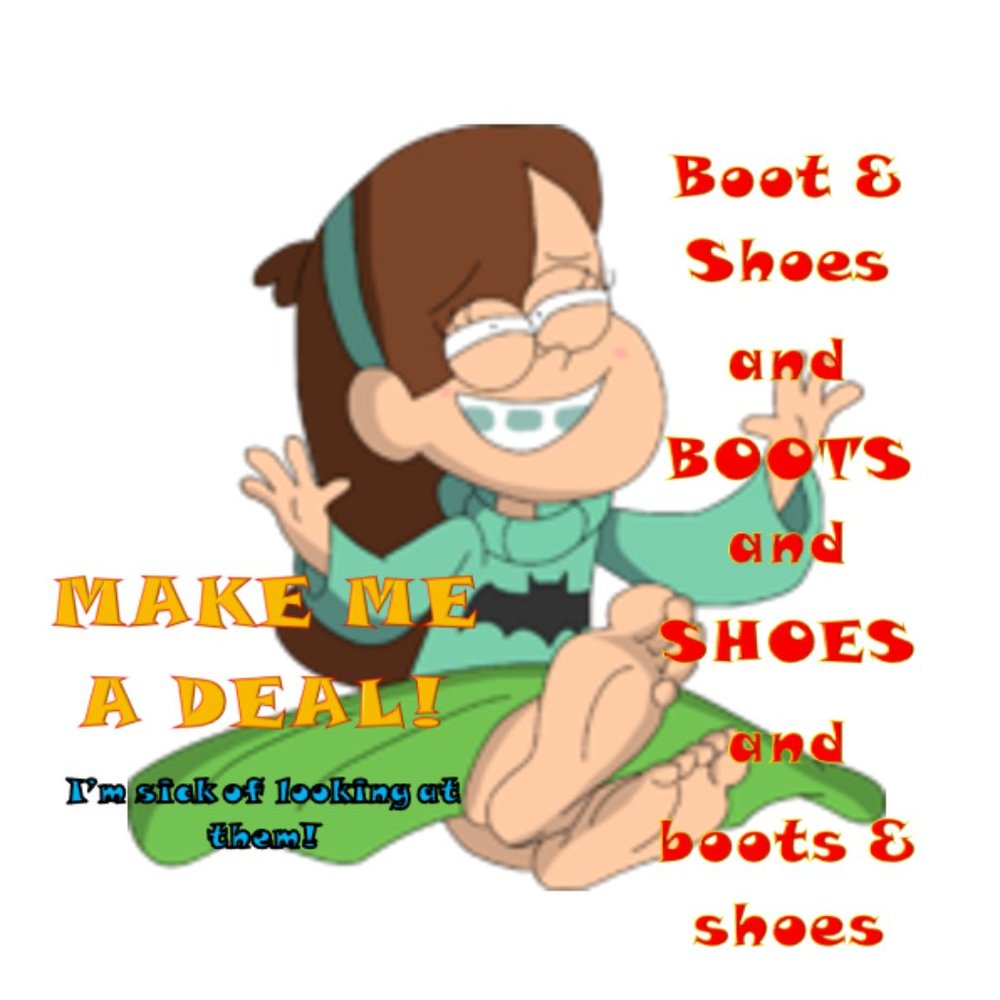 BOOTS & SHOE - MAKE ME A DEAL!!! PLEASE!!!